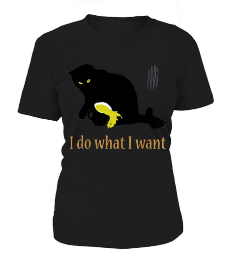 Cute black Cat do what i want Women's T-Shirt