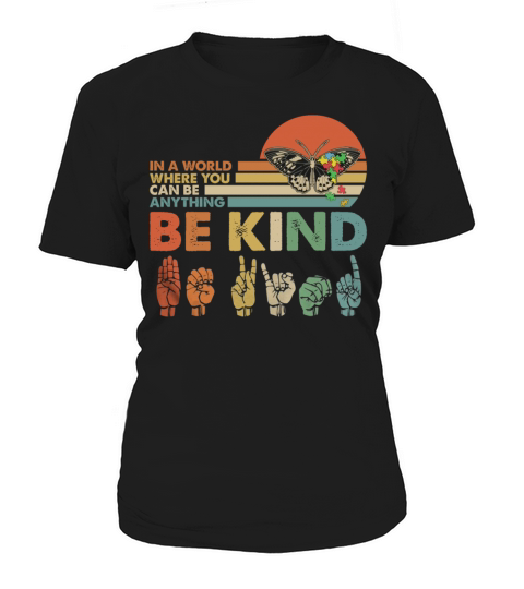 In A World Where You Can Be Anything Be Kind Women's T-Shirt