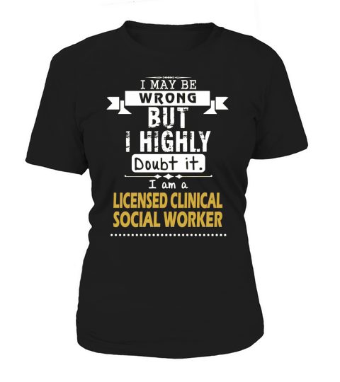LICENSED CLINICAL SOCIAL WORKER Dout It Women's T-Shirt