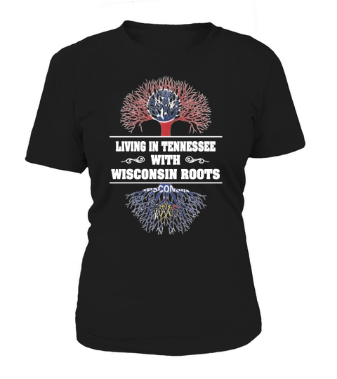 LIVING IN TENNESSEE WITH WISCONSIN ROOTS Women's T-Shirt