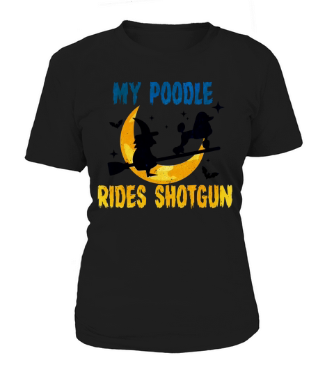 Poodle Rides Shotgun Dog Lover Women's T-Shirt