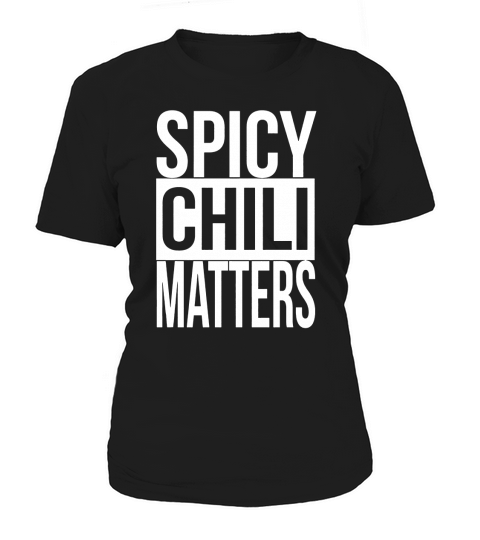 SPICY CHILI MATTERS FUNNY T-SHIRT Women's T-Shirt