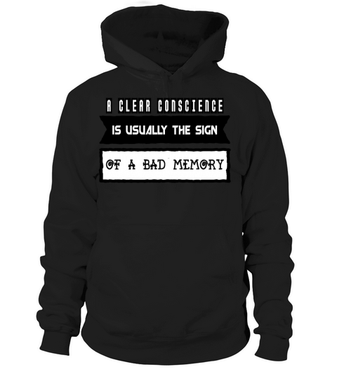 A clear conscience is usually Hoodie Unisex