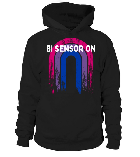 Bi Sensor On Bisexual Funny Bi Pride Humor LGBTQ Hoodie Unisex