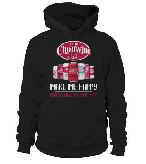drink cheerwine make me happy Hoodie Unisex