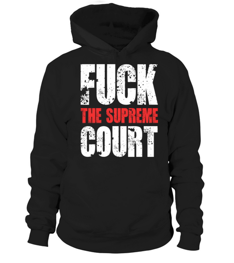 FUCK THE SUPREME COURT RETRO Hoodie Unisex