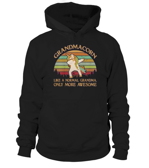 Grandmacorn Like a Normal Grandma Only More Awesome Hoodie Unisex