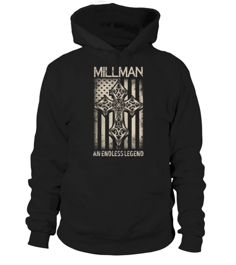 MILLMAN An Endless Legend Name Shirts Hoodie Unisex