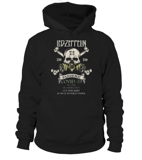 Skull Led Zeppelin 2020 Pandemic Covid-19 in case of emergency shirt Hoodie Unisex
