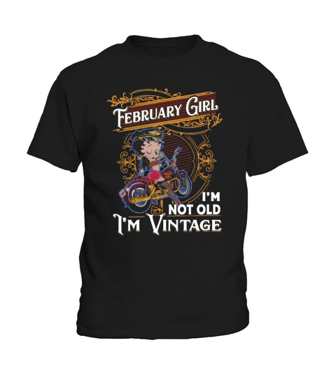 Betty Boop february girl i’m not old i’m vintage shirt Kids T-Shirt