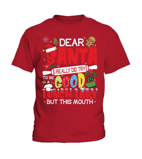 Dear Santa I Really Did Try To Be Good Lunch Lady Kids T-Shirt