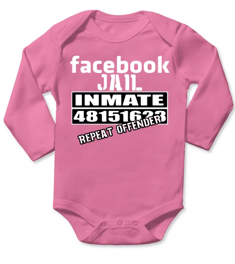 Facebook Jail inmate repeat offender Long Sleeve Baby One-Piece