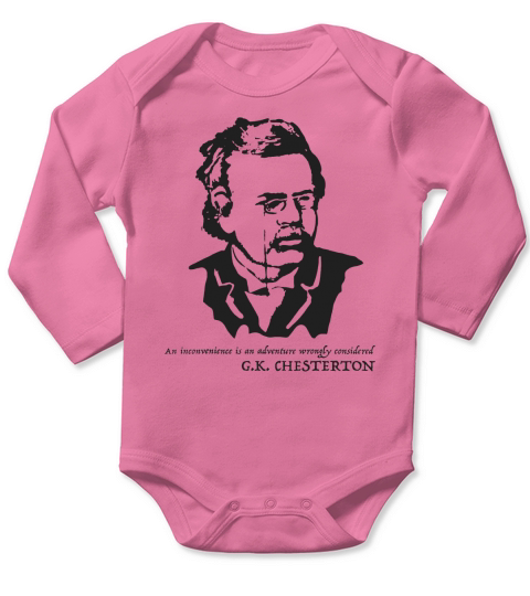 G. K. Chesterton quote TShirt Tee Shirt T-Shirt Long Sleeve Baby One-Piece