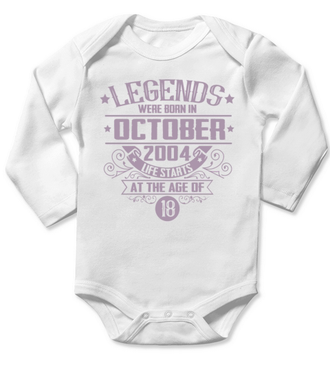 Legends were born in October 2004 18th birthday Long Sleeve Baby One-Piece