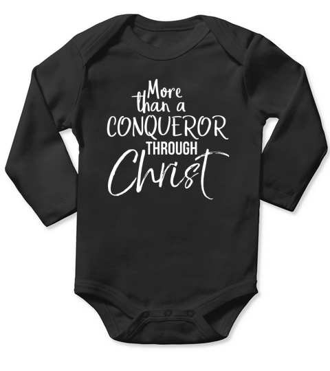 more than a conqueror through christ bold christian t shirt Long Sleeve Baby One-Piece