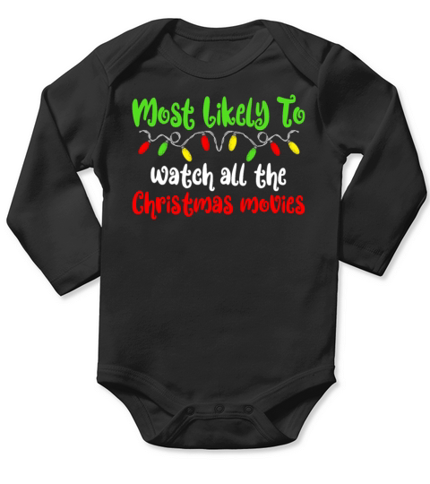 Most Likely To Christmas Movies Family Christmas Long Sleeve Baby One-Piece