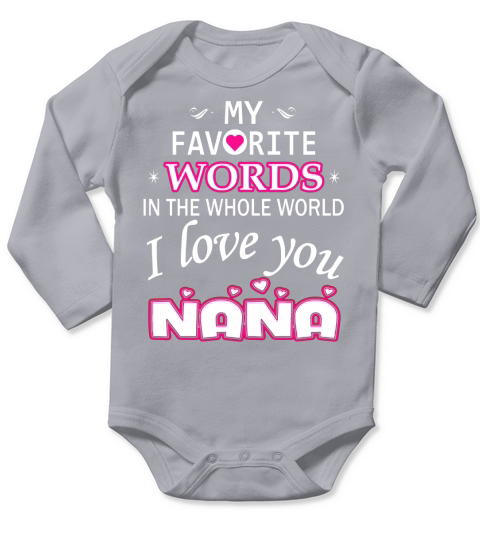 My Favorite Words In The World I Love You Nana Long Sleeve Baby One-Piece