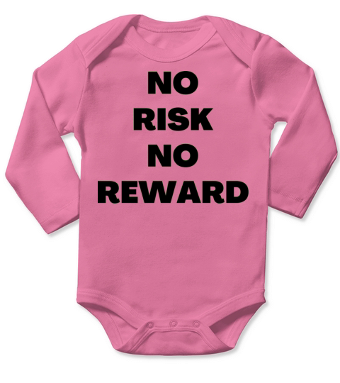 NO RISK NO REWARD Long Sleeve Baby One-Piece