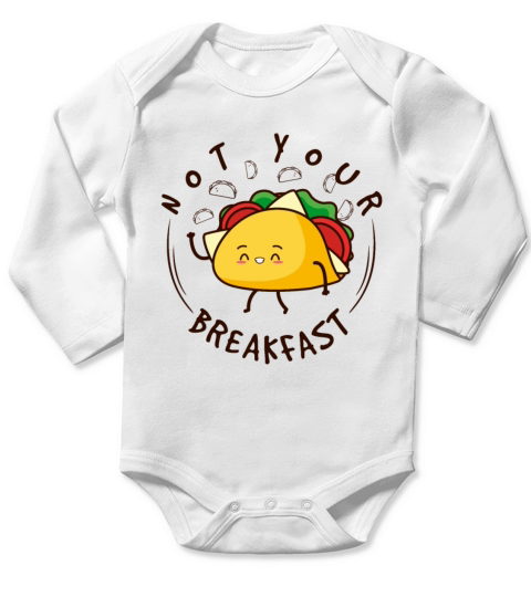 Not Your Breakfast Taco Long Sleeve Baby One-Piece