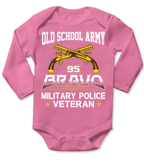 OLD SCHOOL ARMY 95 BRAVO MILITARY POLICE VETERAN Long Sleeve Baby One-Piece