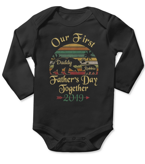 Our First Father Day Together 2019 Bear Vintage Custom Kids Name - Baby Onesie Long Sleeve Baby One-Piece