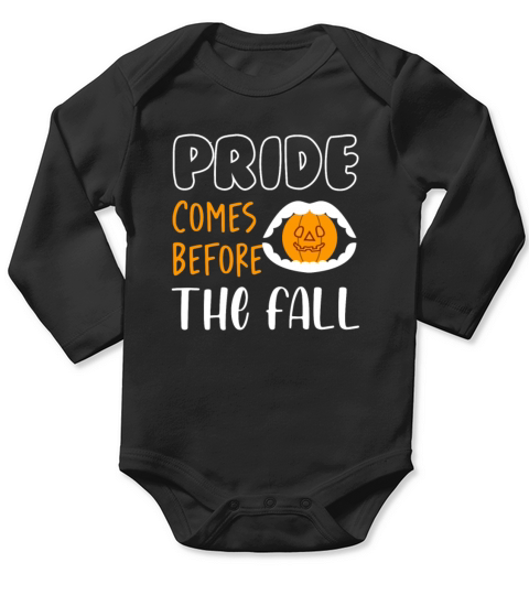 Pride Comes Befor The Fall Quote Long Sleeve Baby One-Piece