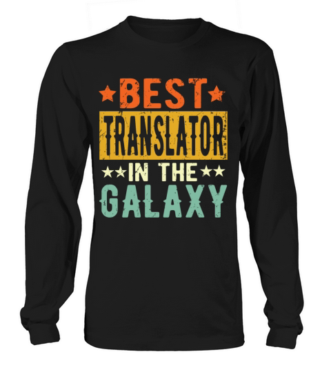 Best Translator Ever Translator Gift Long sleeved Unisex