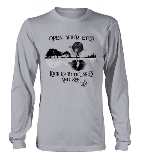 Freddie Mercury Open your eyes look up to the skies and see Long sleeved Unisex