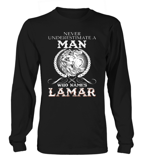 LAMAR NAME, LAMAR BIRTHDAY, LAMAR HOODIE, LAMAR TSHIRT FOR YOU Long sleeved Unisex
