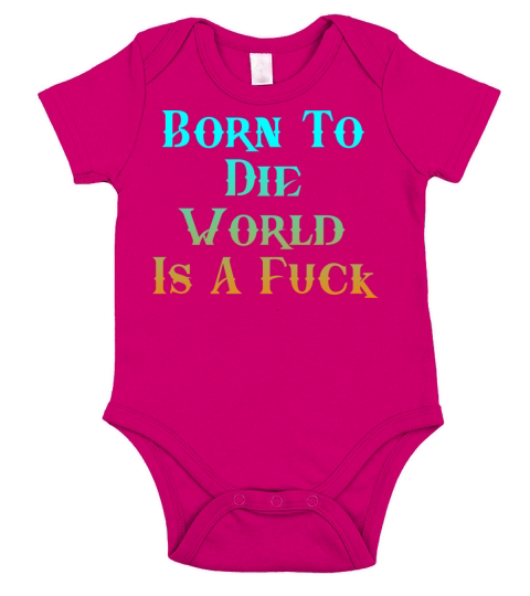 BORN TO DIE COOL COMFY FUNNY QUOTE Short Sleeve Baby One-Piece