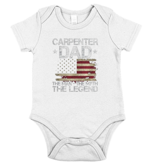 Carpenter Dad The Man The Myth The Legend TShirt Short Sleeve Baby One-Piece