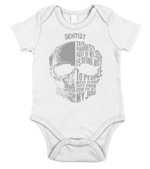 dentist  the hardest part of my job is being nice to people Short Sleeve Baby One-Piece