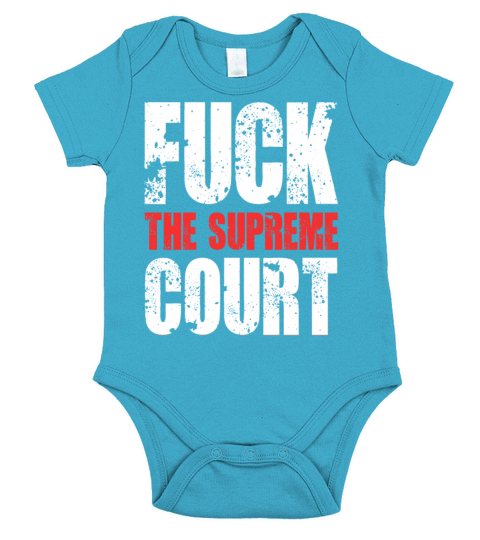 FUCK THE SUPREME COURT RETRO Short Sleeve Baby One-Piece