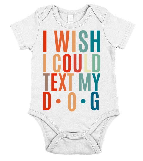 I wish i could text my dog Short Sleeve Baby One-Piece