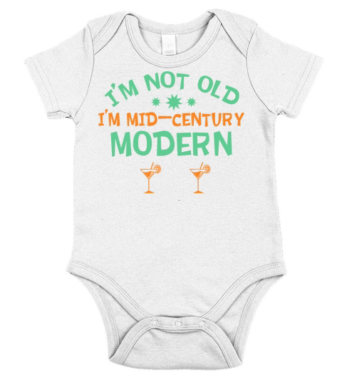 Im Not Old Im Mid-Century Modern Retro Funny Bday Short Sleeve Baby One-Piece