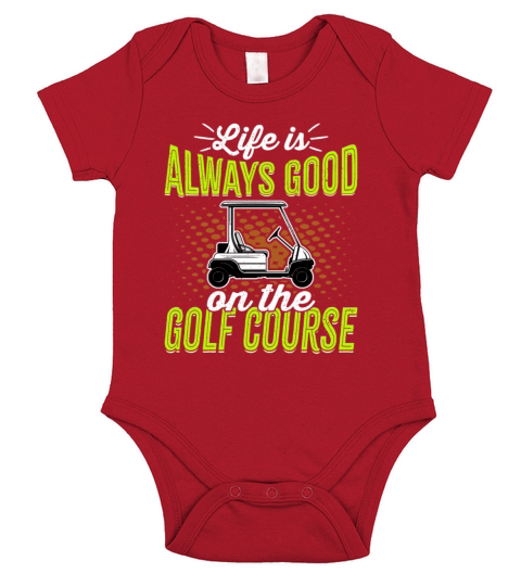 Life Is Always Good on the Golf Course - Golfer Short Sleeve Baby One-Piece