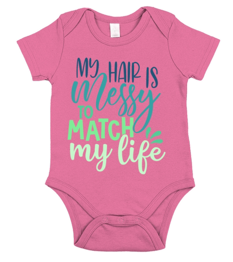 Messy Hair To Match My Life Funny Sarcastic Quote Short Sleeve Baby One-Piece