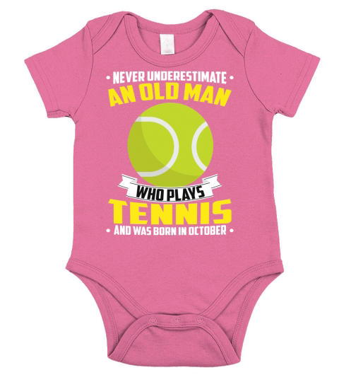 Never Underestimate An Old Man Who Plays Tennis And Was Born In October Sports 2020 Short Sleeve Baby One-Piece