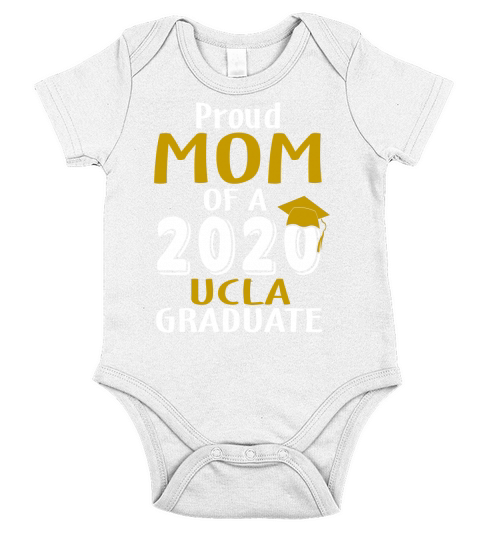 Proud Mom Of A 2020 Ucla University Of California Los Angeles Graduate Short Sleeve Baby One-Piece