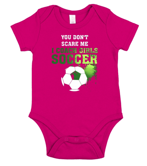 Soccer Coach Shirt You Dont Scare Me I Coach Girls Short Sleeve Baby One-Piece