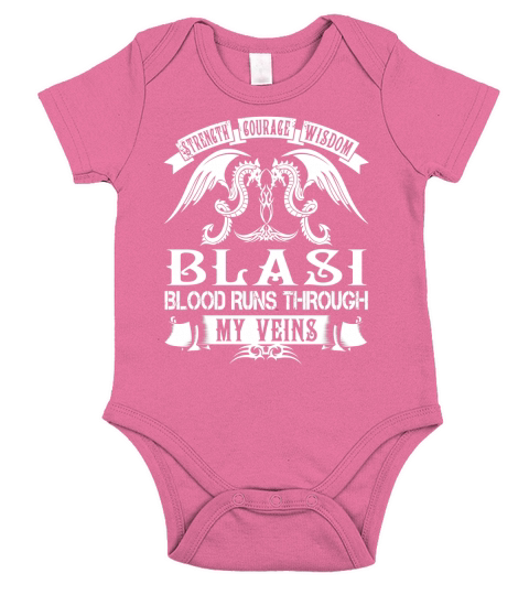 Strength Courage Wisdom BLASI Blood Runs Through My Veins Name Shirts Short Sleeve Baby One-Piece