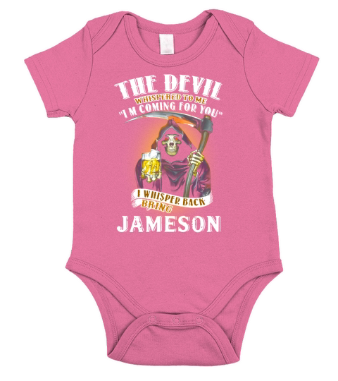 The devil whispered to me I’m coming for you I whisper back bring Jameson - Baby Onesie Short Sleeve Baby One-Piece