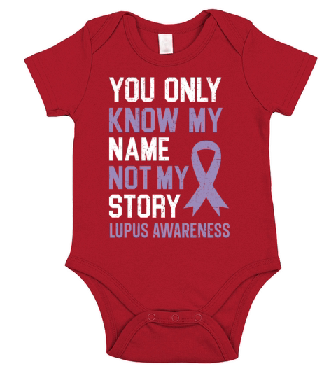 You Only Know My Name Not My Story Lupus Awareness Short Sleeve Baby One-Piece