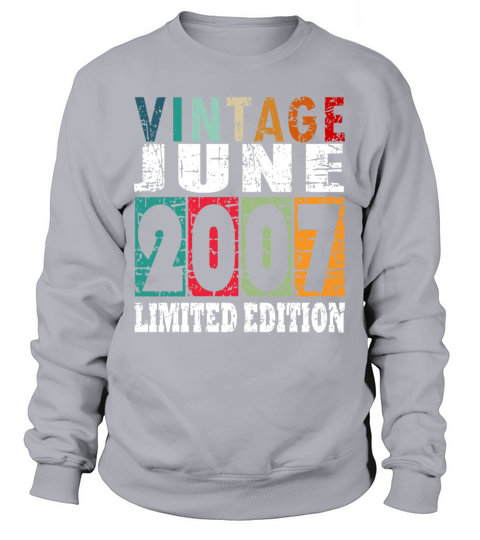 2007 vintage born in June gift Sweatshirt Unisex