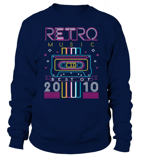Best Of 2010 Retro Cassette Vintage Birthday Sweatshirt Unisex