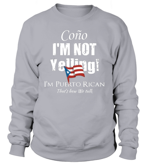Cono Im not Yelling Sweatshirt Unisex