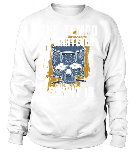 Drummer Drum Set Vintage The Tempo Sweatshirt Unisex