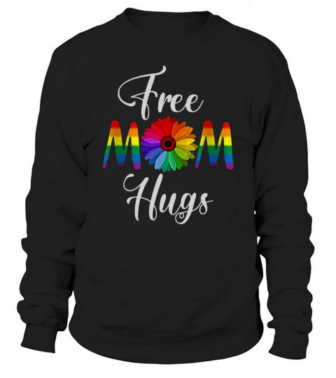 Free Mom Hugs Pride Rainbow Flower Shirt Sweatshirt Unisex