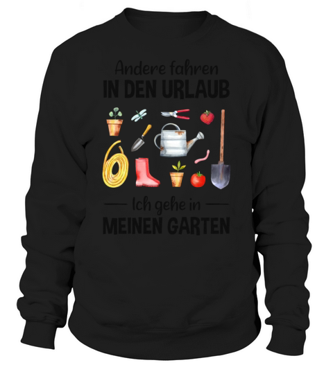 Garden Vacation Funny Quote Gardener Gift Idea Sweatshirt Unisex