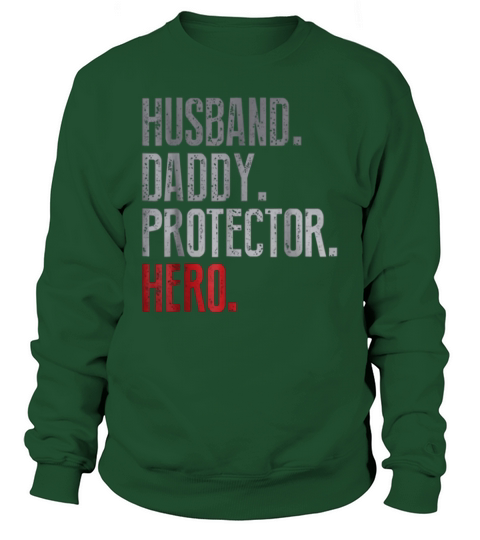 Husband Daddy Protector Hero Father’s Day Sweatshirt Unisex